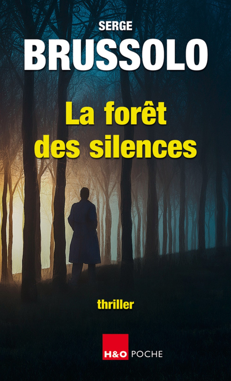 LA FORET DES SILENCES -  BRUSSOLO SERGE - H&O