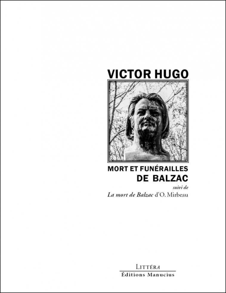 Mort et funérailles de Balzac - Suivi de La Mort de Balzac d - Victor Hugo - MANUCIUS