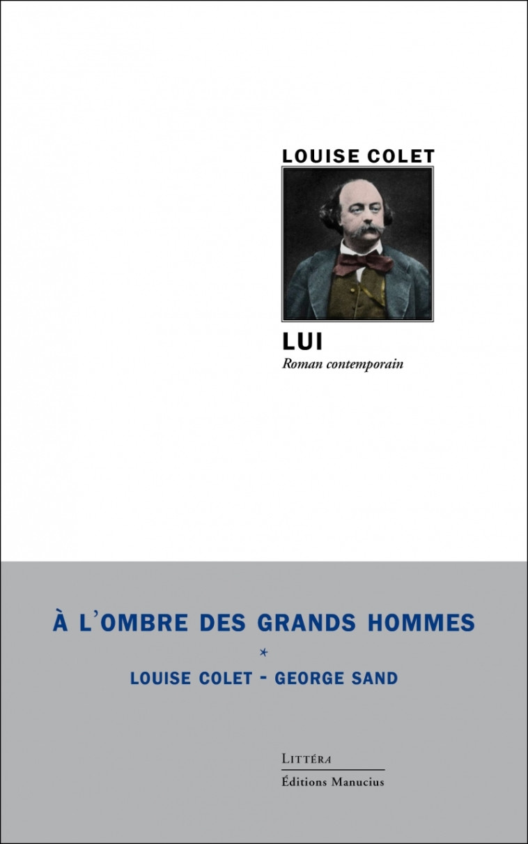 Lui - Roman contemporain - Louise Colet - MANUCIUS