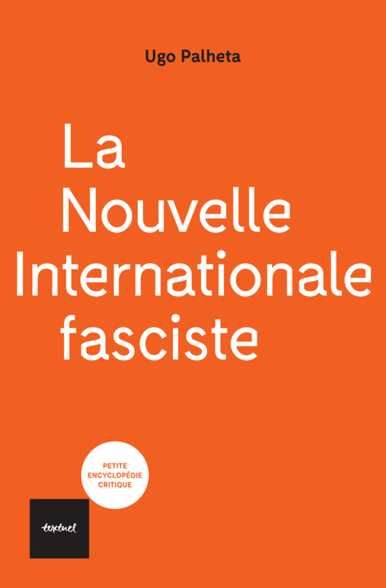 La nouvelle internationale fasciste - Ugo Palheta - TEXTUEL