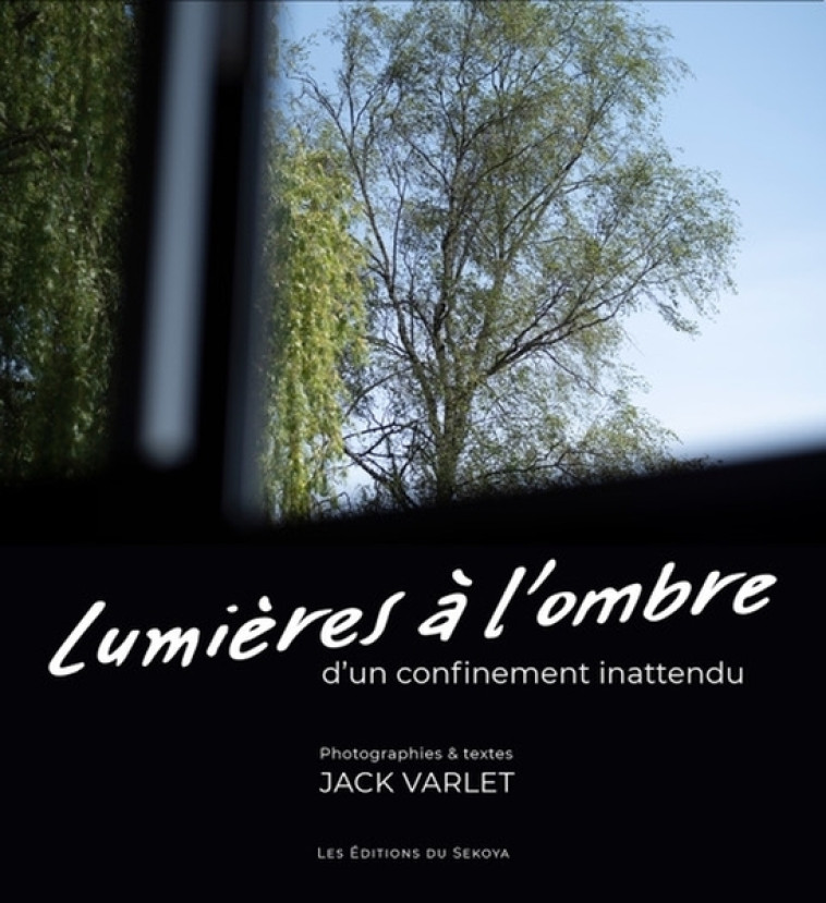 Lumières à l'ombre - Jack VARLET - SEKOYA