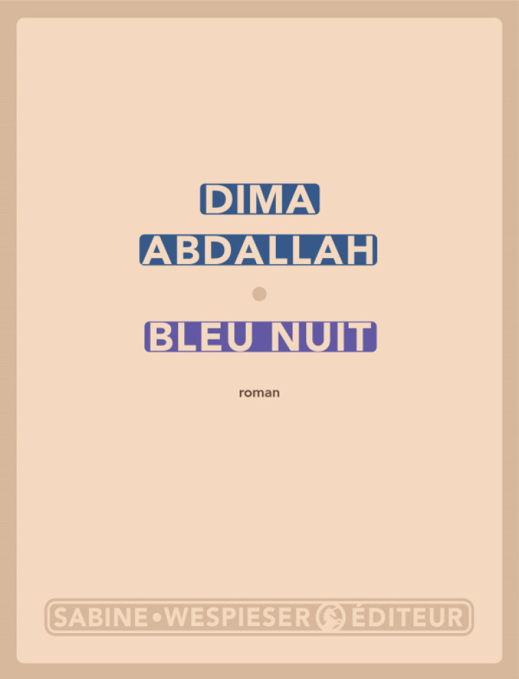 Bleu Nuit - Dima Abdallah - SABINE WESPIESE