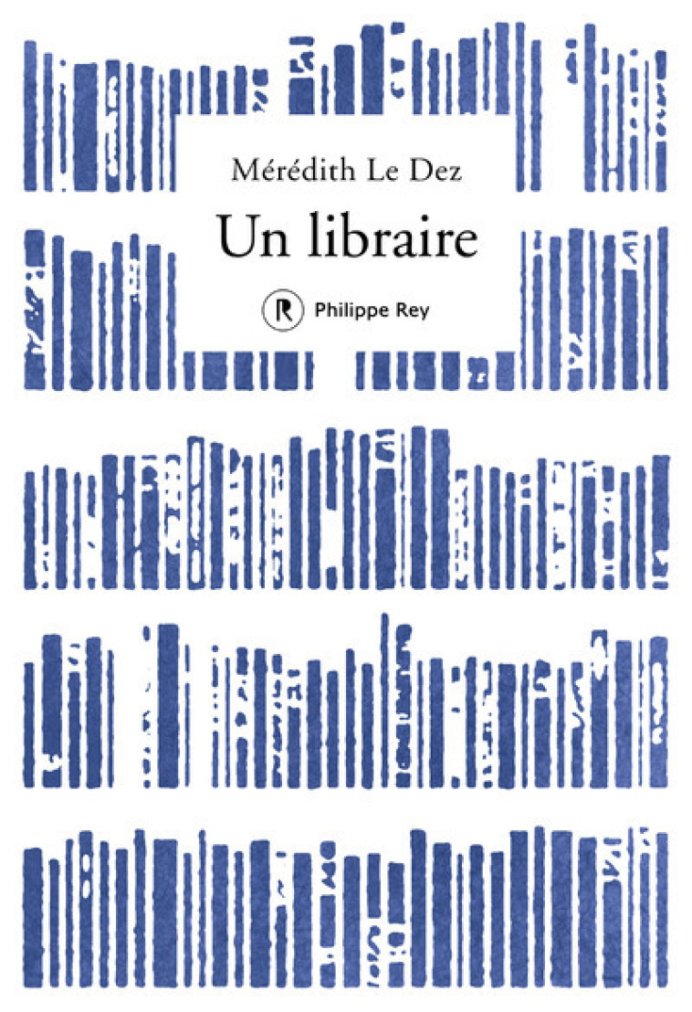 Un libraire - Mérédith LE DEZ - REY