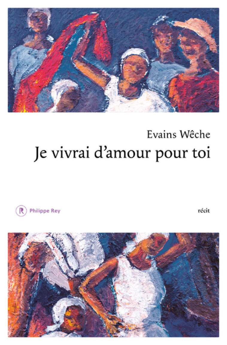 Je vivrai d'amour pour toi - Evains Wêche - REY