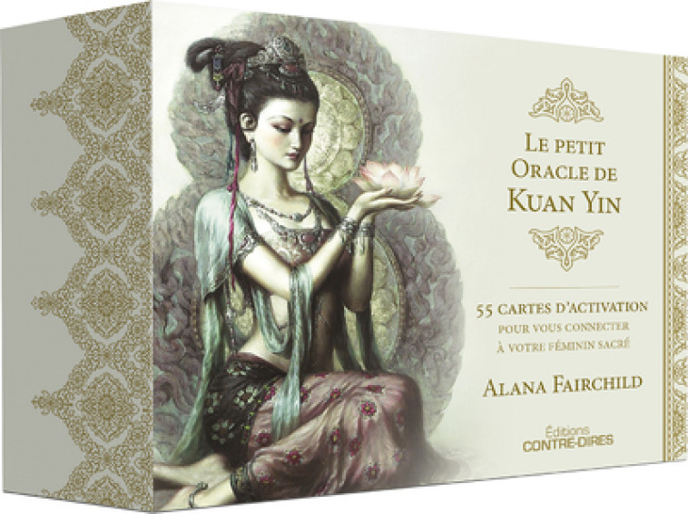 Le petit oracle de Kuan Yin - Alana Fairchild - CONTRE DIRES