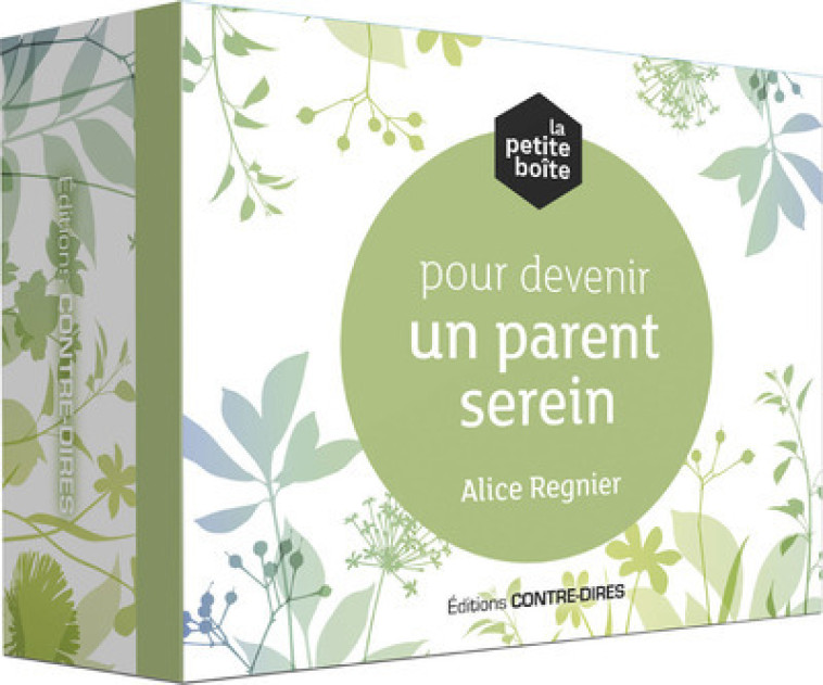 La petite boîte pour devenir un parent serein - Alice Regnier - CONTRE DIRES