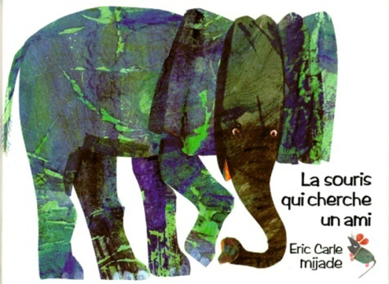 souris qui cherche un ami (la) - ERIC CARLE - MIJADE