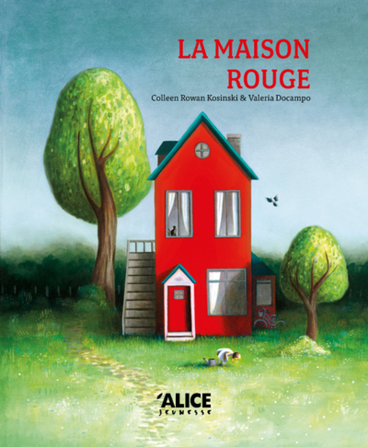 La maison rouge - Colleen Rowan Kosinski - ALICE