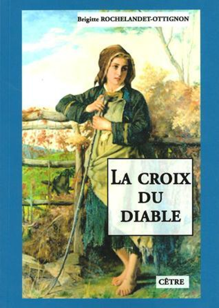 LA CROIX DU DIABLE - Brigitte ROCHELANDET - CETRE