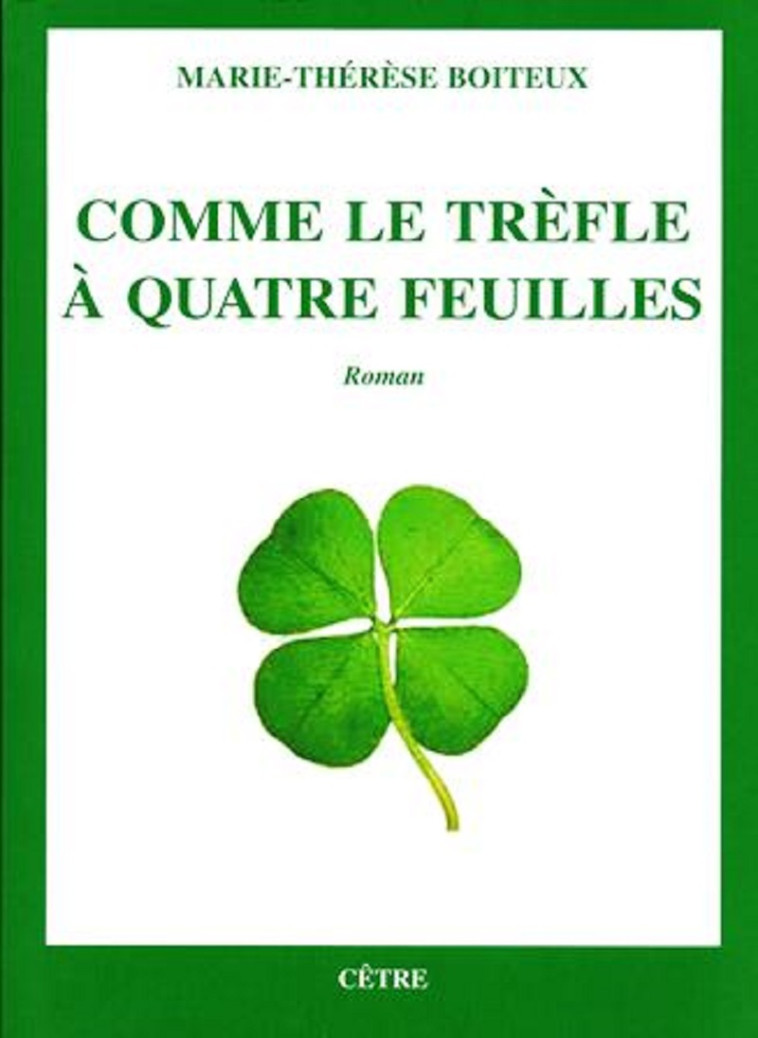 COMME LE TRÈFLE À QUATRE FEUILLES - BOITEUX Marie-Thérès - CETRE