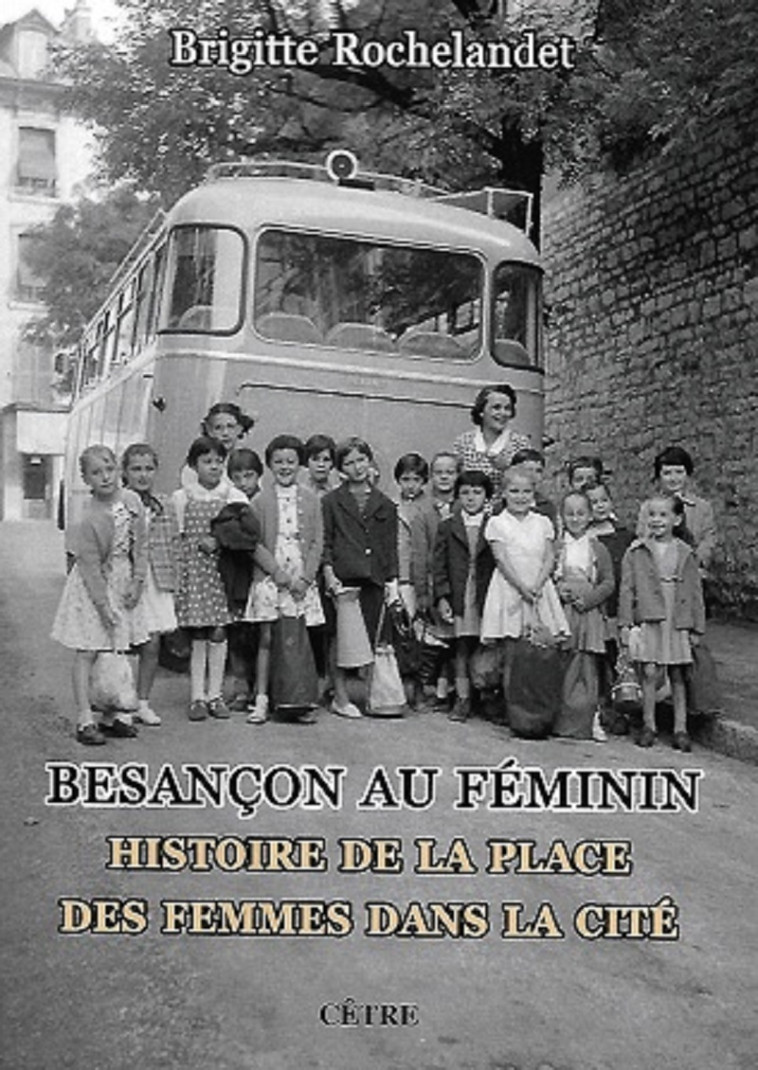 BESANÇON AU FÉMININ - Brigitte ROCHELANDET - CETRE