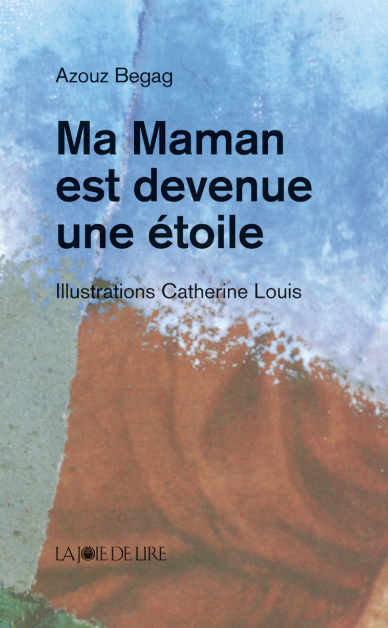 MA MAMAN EST DEVENUE UNE ETOILE - Azouz Begag - LA JOIE DE LIRE