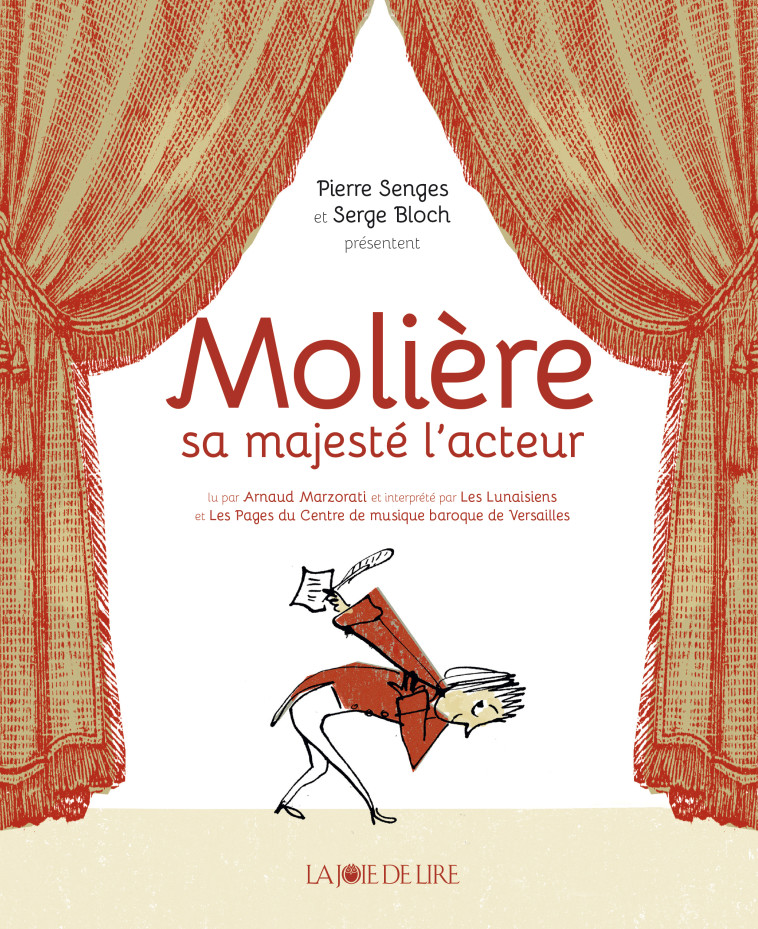 Molière, sa majesté l'acteur - Pierre Senges - LA JOIE DE LIRE