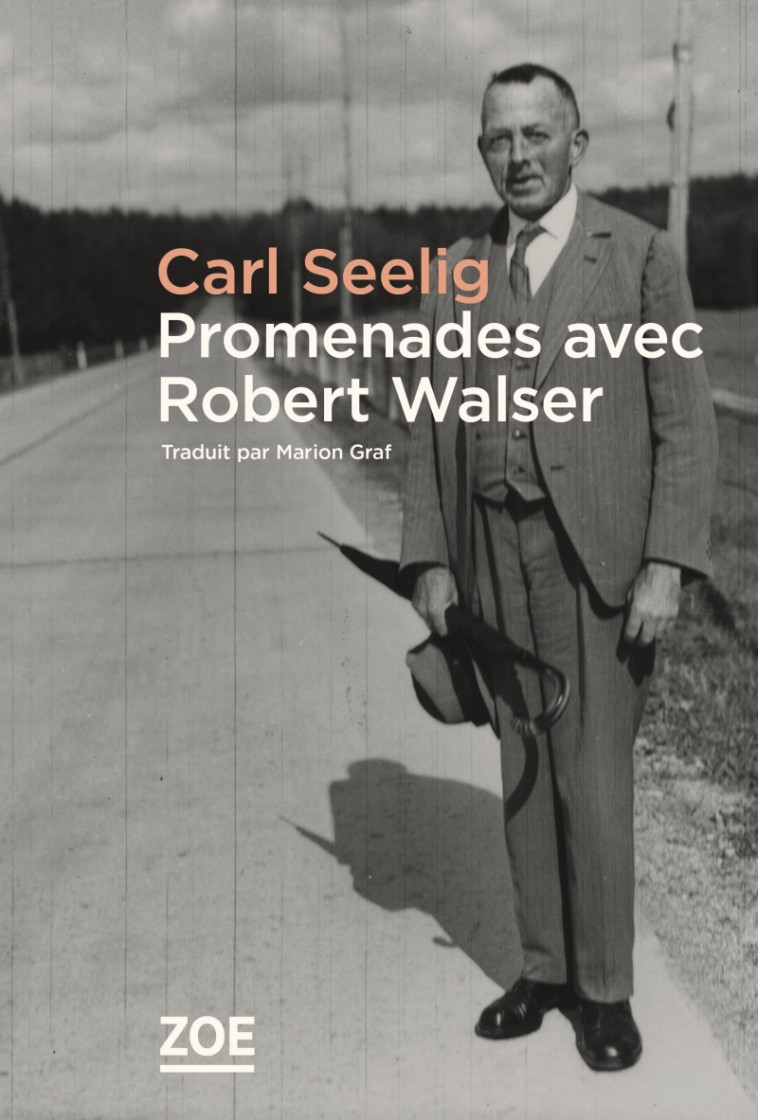 Promenades avec Robert Walser - Carl Seelig - ZOE