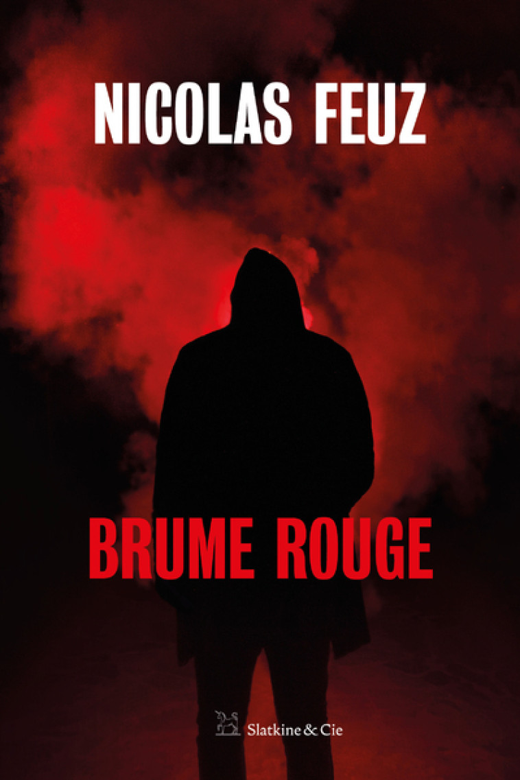 Brume rouge - Nicolas Feuz - SLATKINE ET CIE