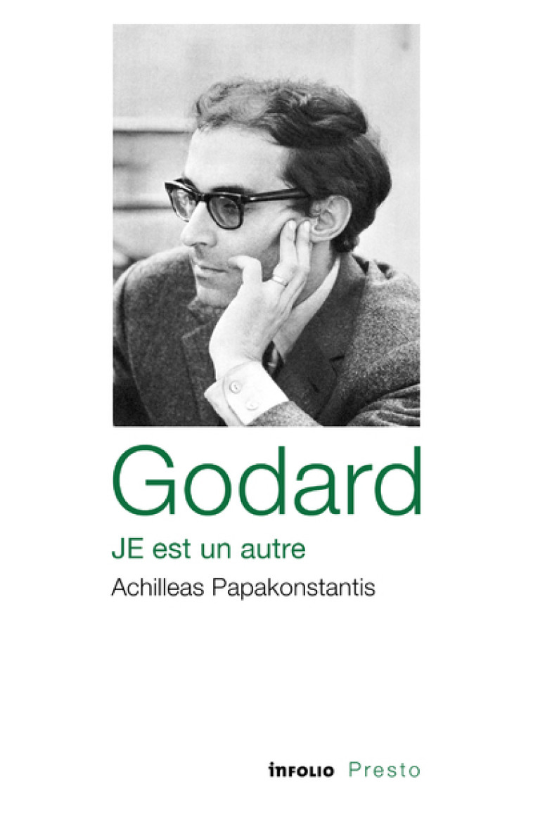 Godard - JE est un autre - Achilleas Papakonstantis - INFOLIO