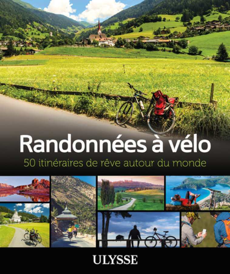 Randonnées à vélo - 50 itinéraires de rêve autour du monde -  Collectif - ULYSSE