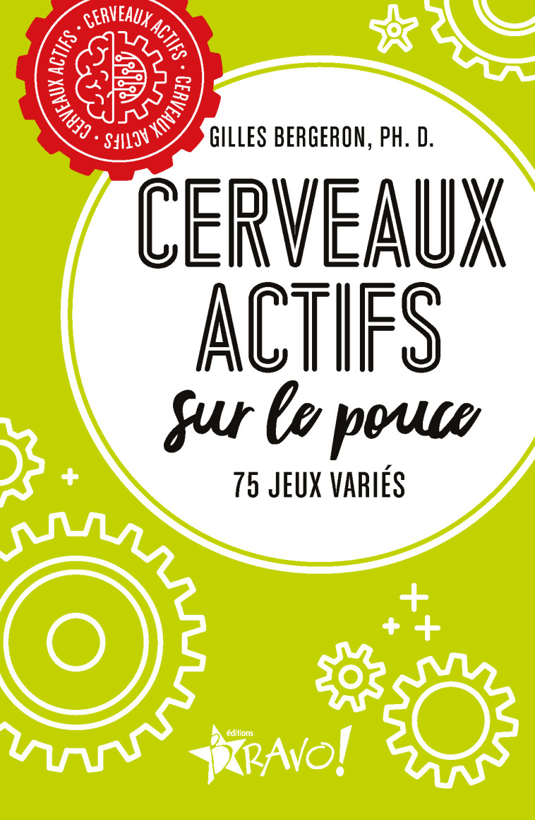 Cerveaux actifs - Sur le pouce  - Gilles Ph. D. - BRAVO