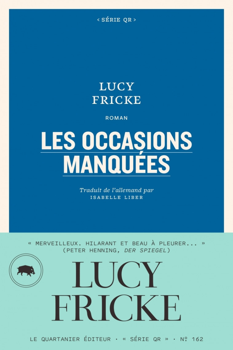 Les occasions manquées - Lucy Fricke - QUARTANIER