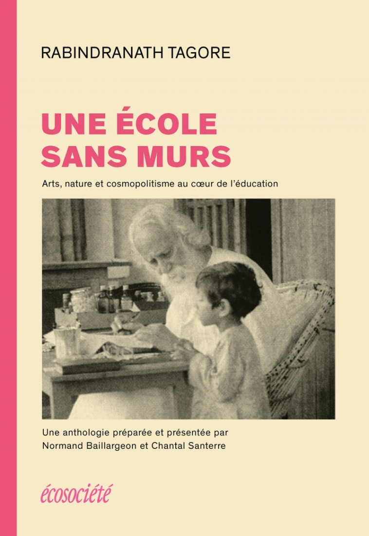 Une école sans murs - Arts, nature et cosmopolitisme au cœur - Rabindranath Tagore - ECOSOCIETE