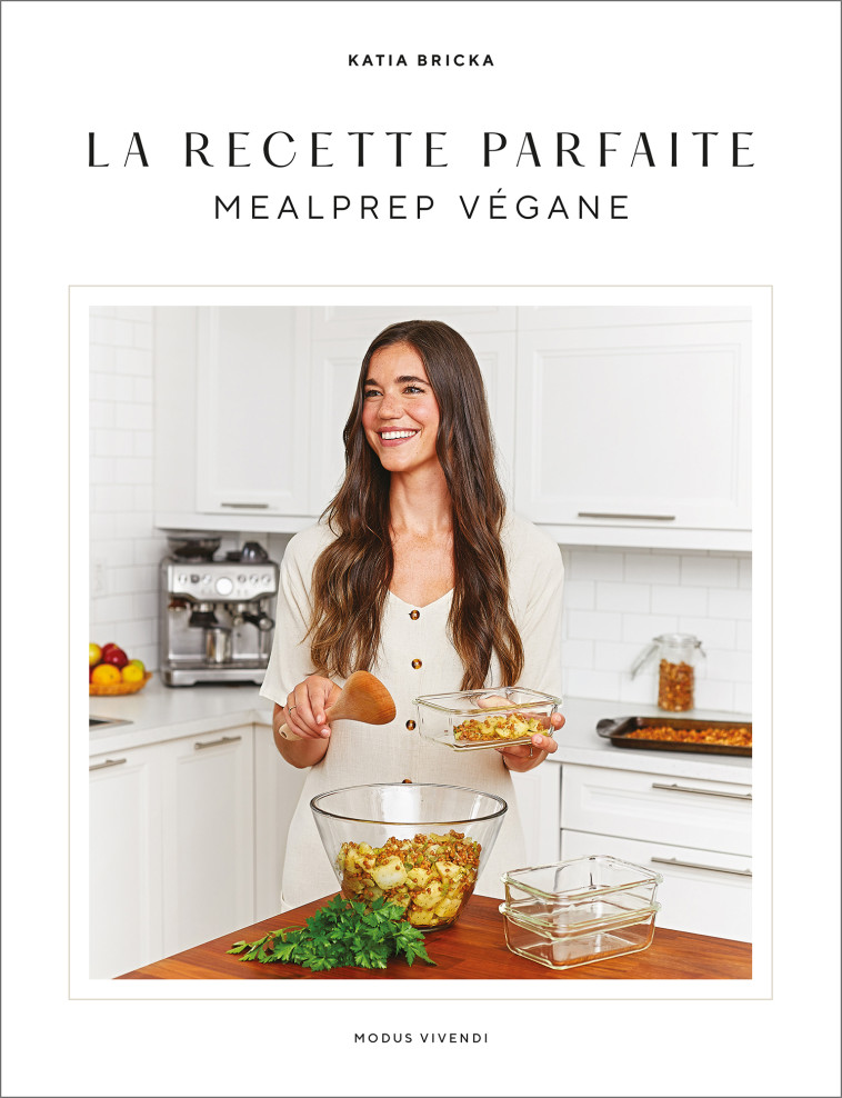 La recette parfaite  - Katia Bricka - MODUS VIVENDI