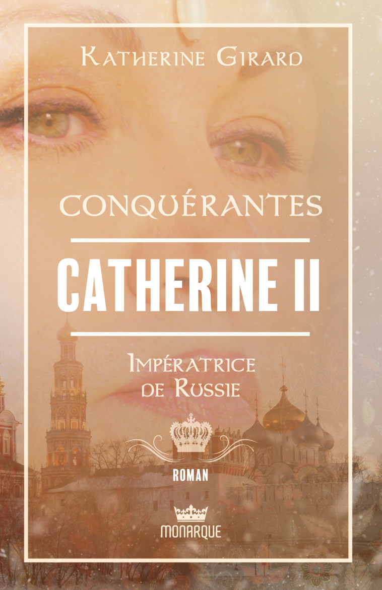 Conquérantes - Catherine II - Katherine Girard - MONARQUE