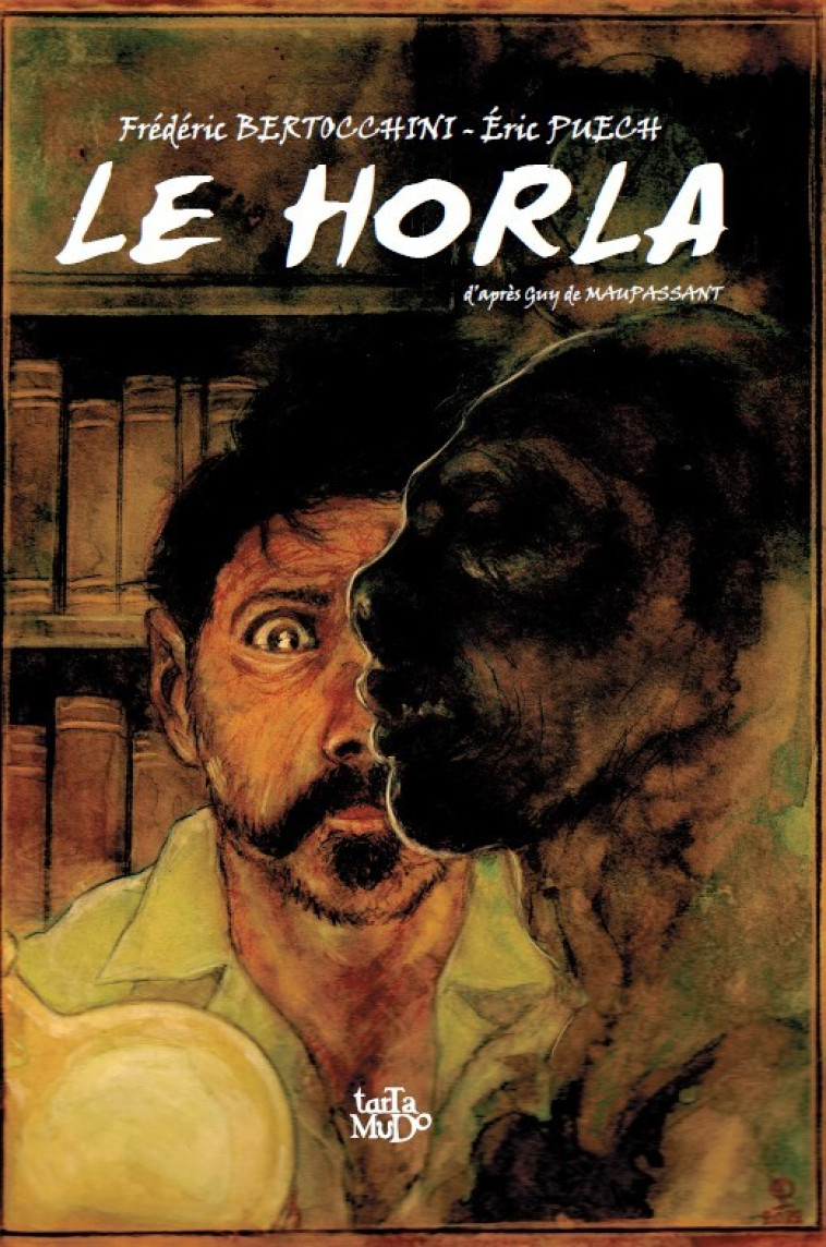 Horla (Le)  - Eric PUECH - TARTAMUDO