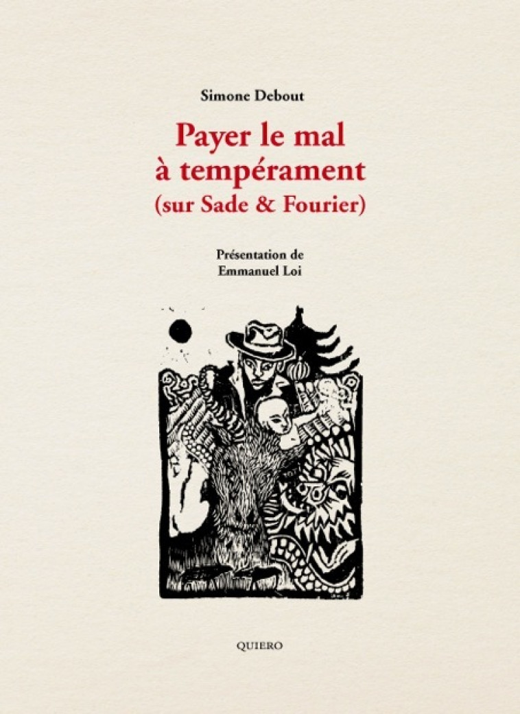 Payer le mal à tempérament (sur Sade & Fourier) - Simone DEBOUT-OLESZKIEWICZ - QUIERO