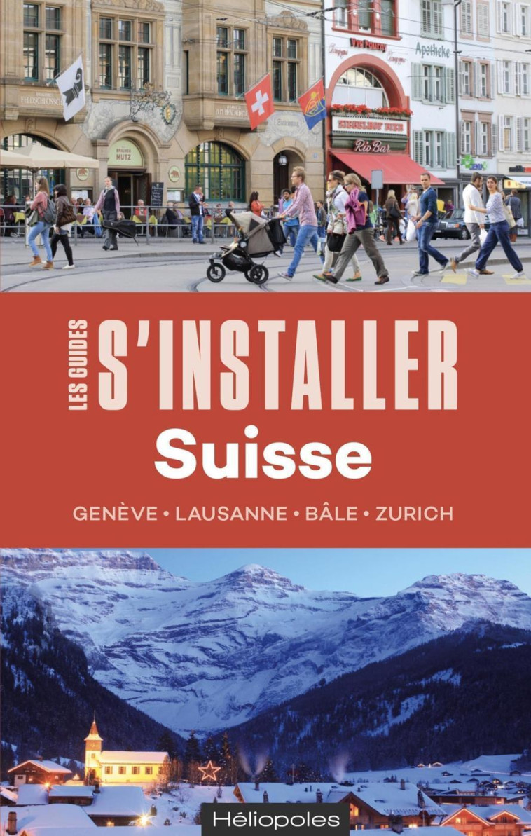 S'installer en Suisse - Ingrid Seithumer - HELIOPOLES