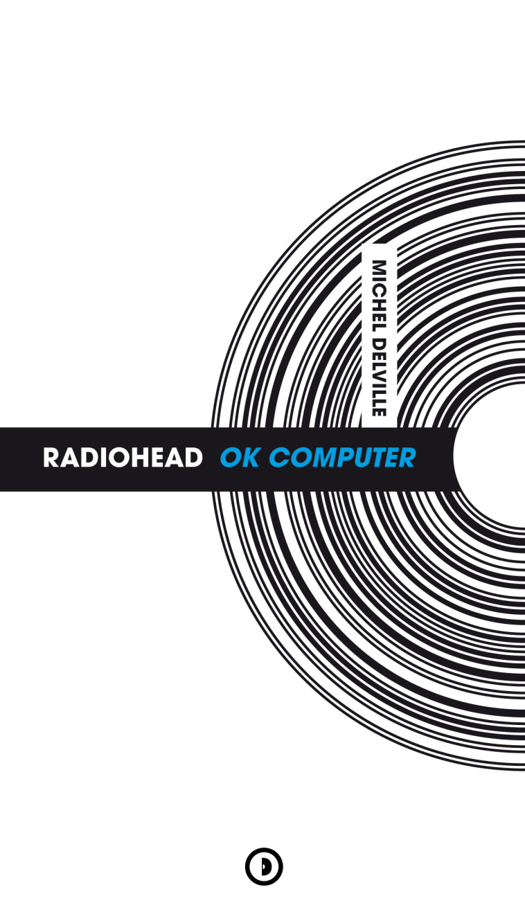 Radiohead Ok Computer - Michel Delville - DENSITE