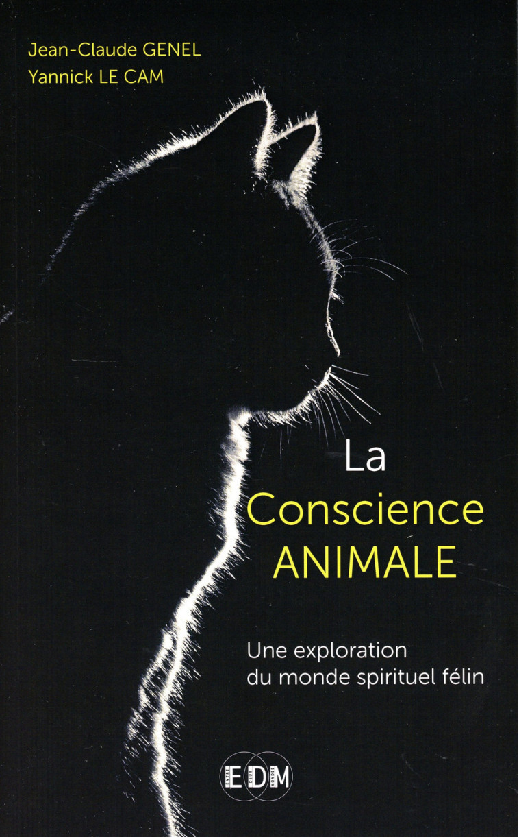 La conscience animale - Une exploration du monde spirituel félin - Jean-Claude Genel - ENTRE 2 MONDES