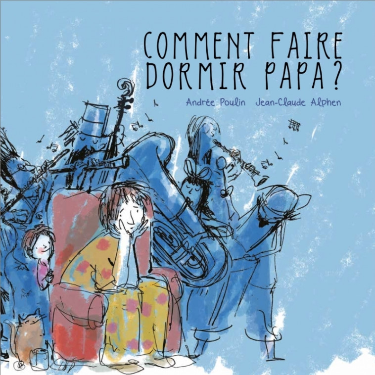 Comment faire dormir papa - Andrée Poulin - D EUX