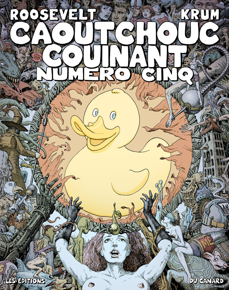 CAOUTCHOUC COUINANT NUMERO CINQ - José Roosevelt - DU CANARD