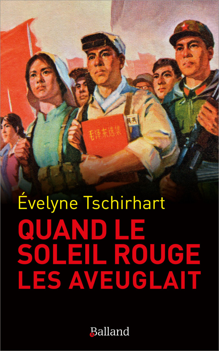 Quand le « Soleil rouge » les aveuglait - Évelyne Tschirhart - BALLAND