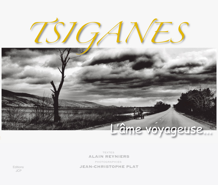 TSIGANES L'âme voyageuse - PLAT JEAN CHRISTOPHE - PLAT JEAN CHRIS