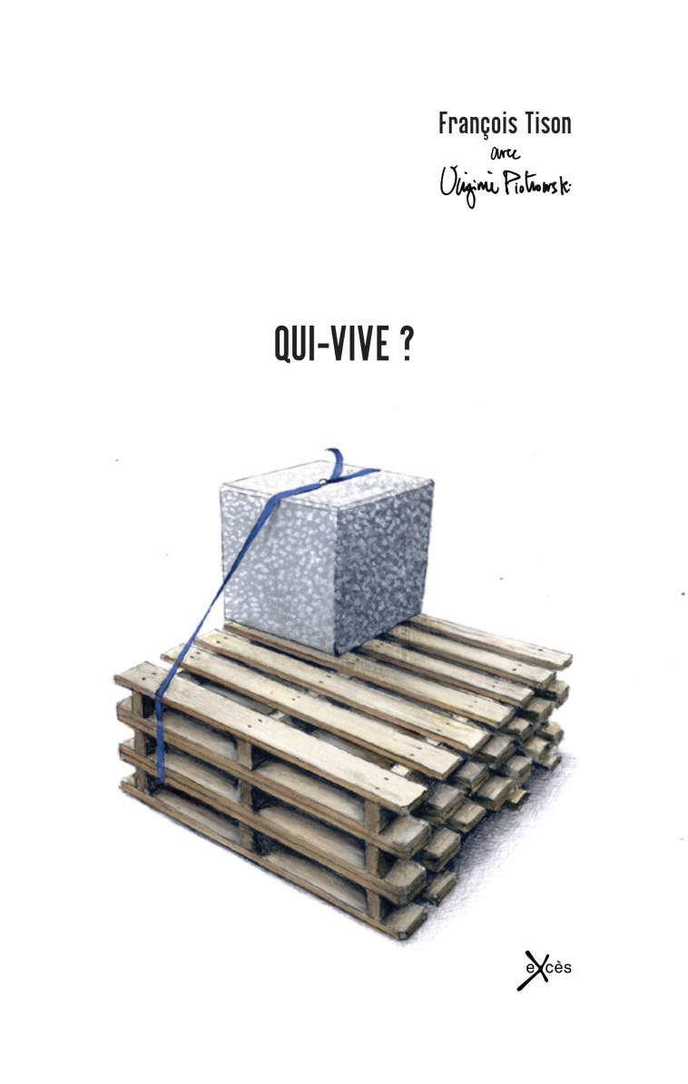 Qui-vive ? -  TISON, François - EXCES