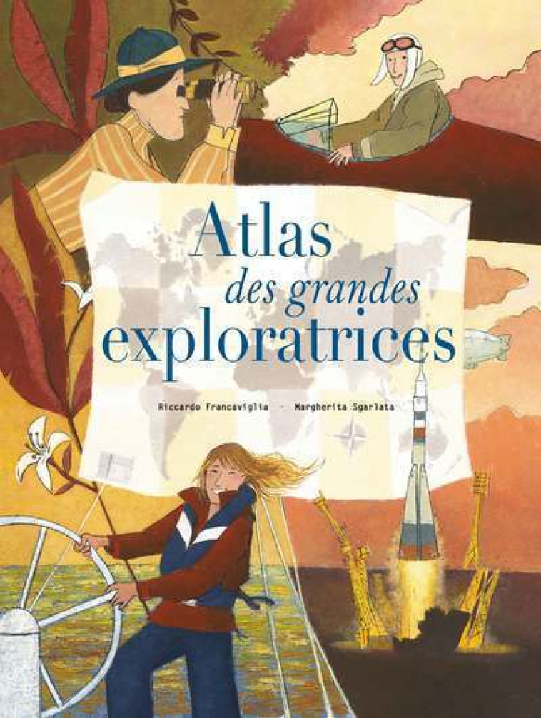 Atlas des grandes exploratrices - Riccardo Francaviglia - WHITE STAR KIDS