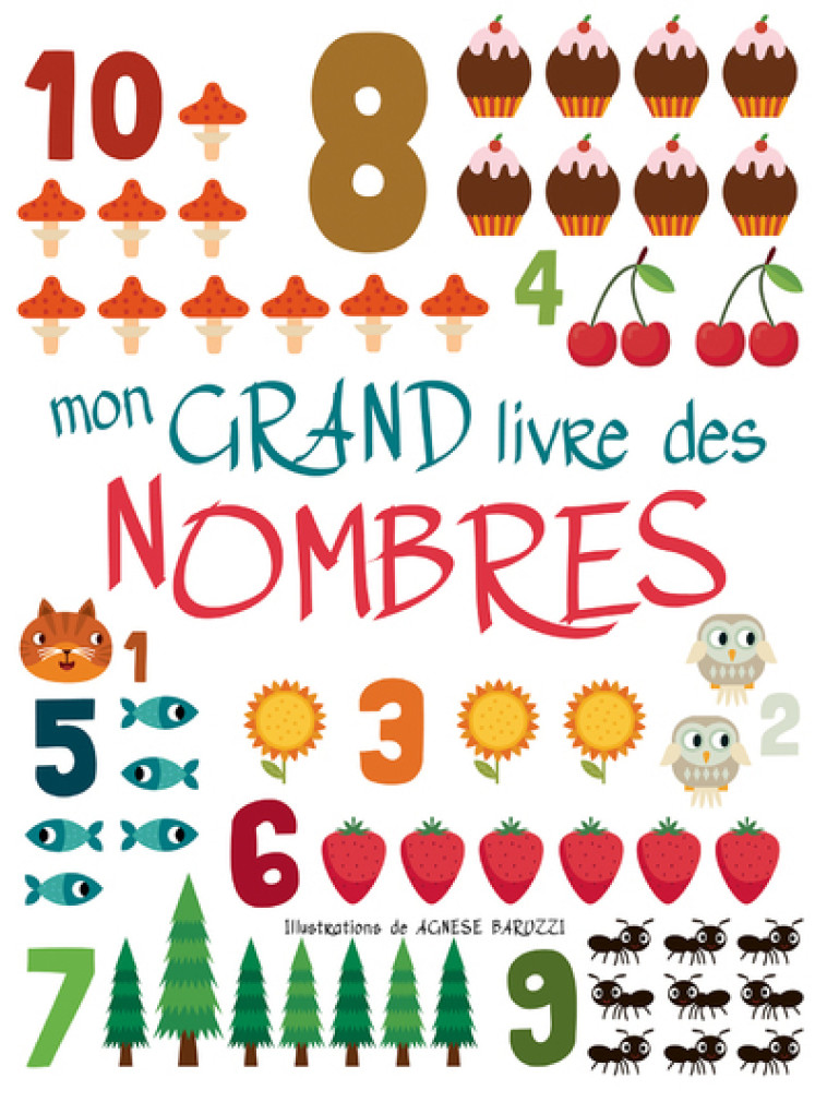 Mon grand livre des nombres - Agnese Baruzzi - WHITE STAR KIDS