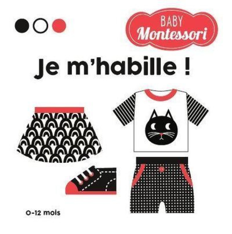 Je m'habille ! - Baby Montessori - Agnese Baruzzi - WHITE STAR KIDS