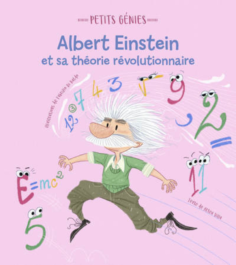 Petit génies : Albert Einstein et sa théorie révolutionnaire - Altea Villa - WHITE STAR KIDS