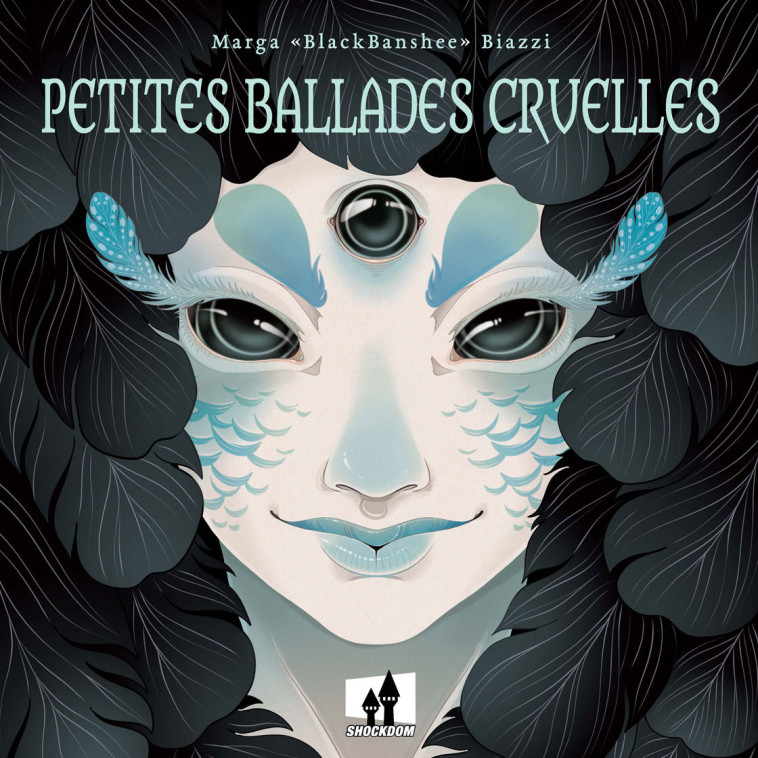 Petites Ballades Cruelles -  Marga « BlackBanshee »  Biazzi - SHOCKDOM