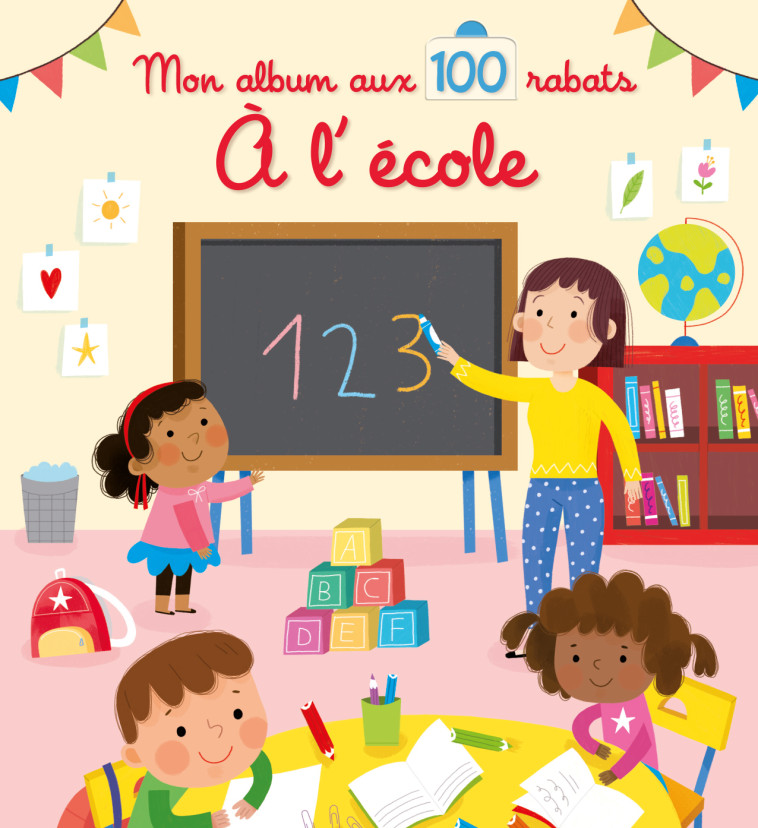 A l'école - Mon album aux 100 rabats  -  Collectif - YOYO