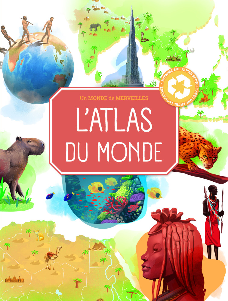 L'atlas du monde -  Un monde de merveilles  -  Collectif - YOYO