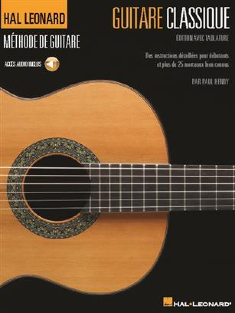 GUITARE CLASSIQUE - EDITION AVEC TABLATURE GUITARE +ENREGISTREMENTS ONLINE -  DIVERS AUTEURS - HAL LEONARD