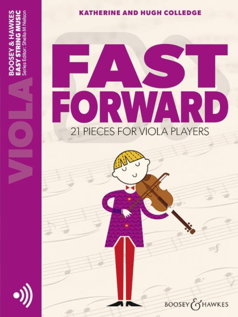KATHERINE & HUGH COLLEDGE : FAST FORWARD - RECUEIL + ENREGISTREMENT(S) EN LIGNE - ALTO - VIOLA. -  KATHERINE & HUGH COL - BOOSEY
