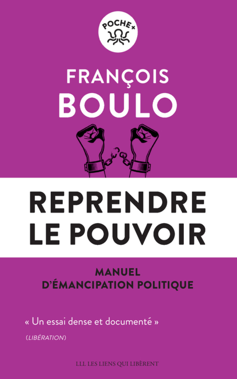 Reprendre le pouvoir - François BOULO - LIENS LIBERENT