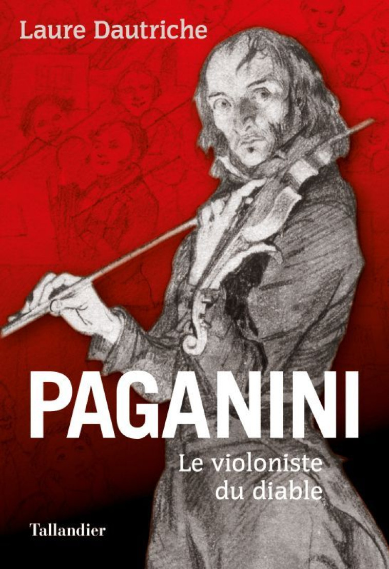 Paganini - Laure Dautriche - TALLANDIER