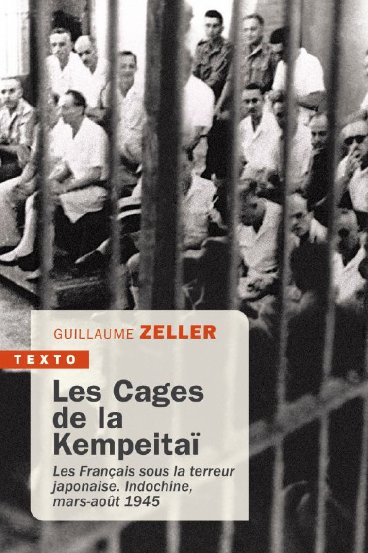 Les cages de la Kempeitai - Guillaume Zeller - TALLANDIER