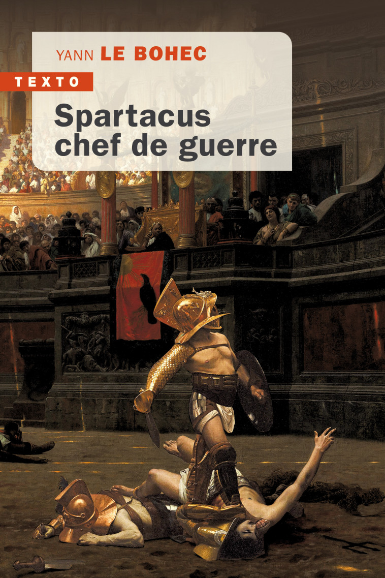 Spartacus chef de guerre - Yann Le Bohec - TALLANDIER