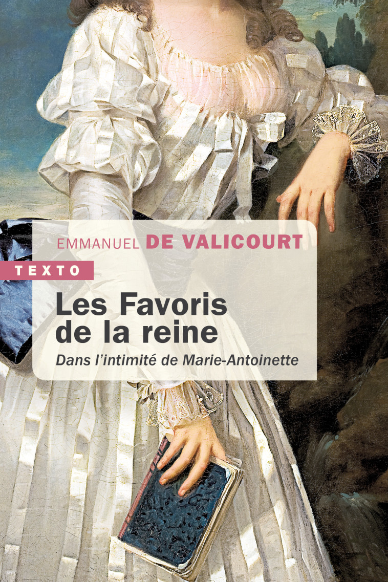 Les favoris de la reine - Emmanuel de Valicourt - TALLANDIER